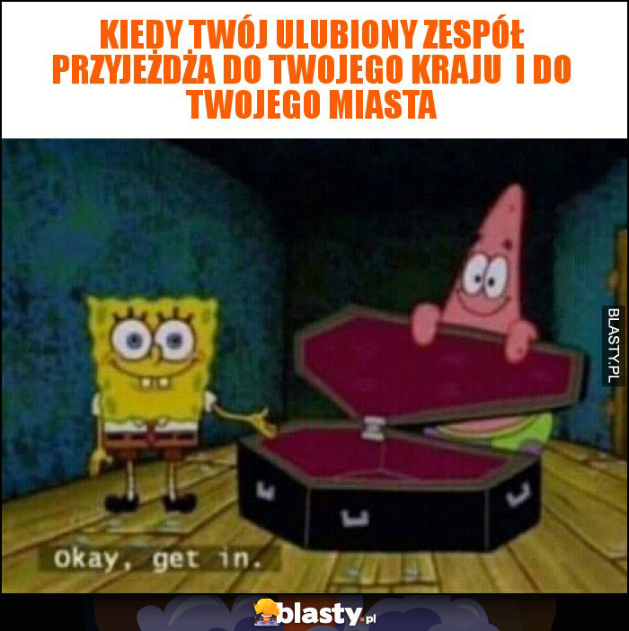 Kiedy twój ulubiony zespół przyjeżdża do twojego kraju  i do twojego miasta