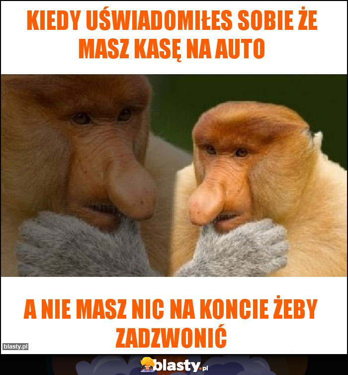 Kiedy uświadomiłes sobie że masz kasę na auto