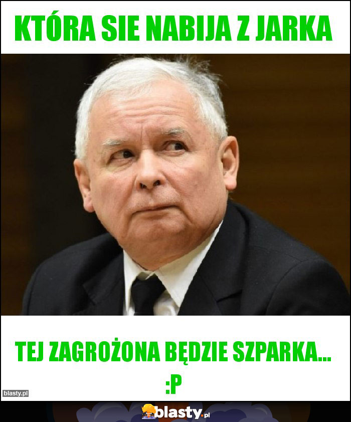 Która sie nabija z jarka