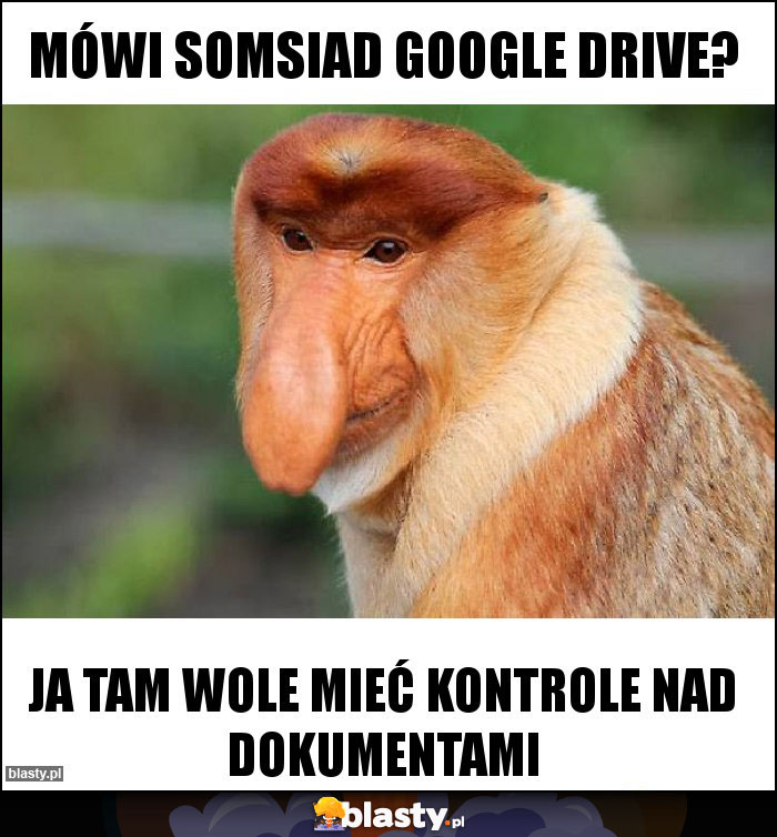 Mówi somsiad google drive?