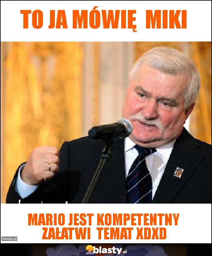 To ja mówię  miki