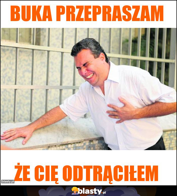 BUKA PRZEPRASZAM