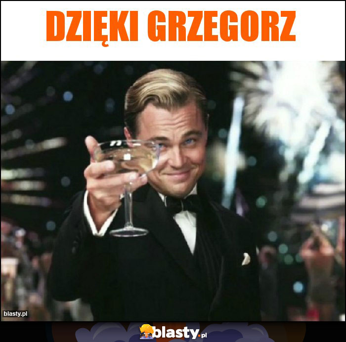 Dzięki grzegorz