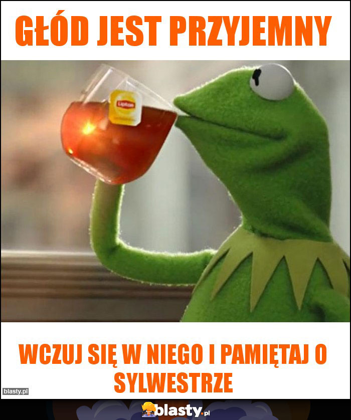 Głód jest przyjemny