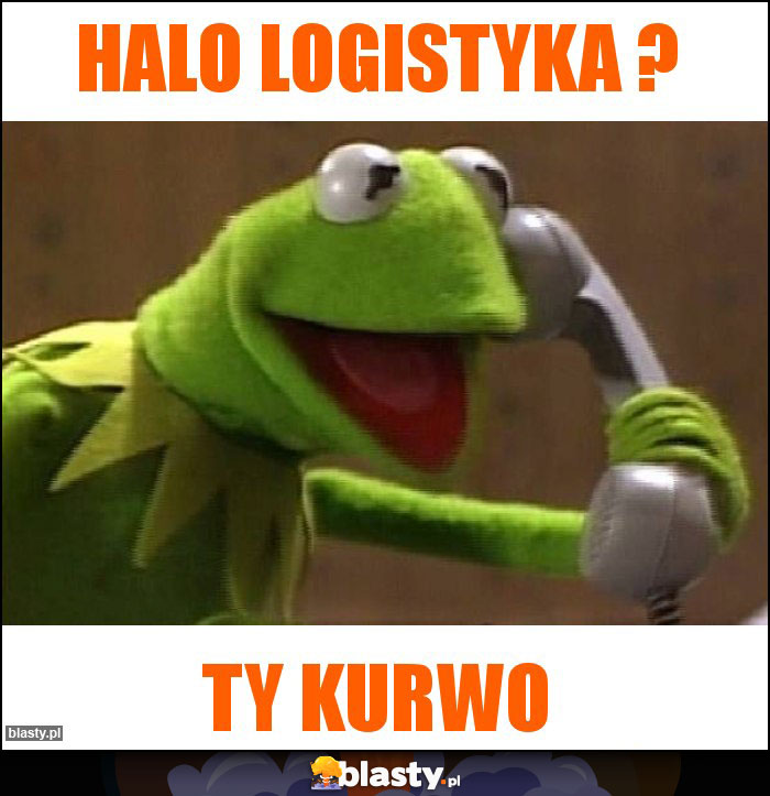 Halo logistyka ?