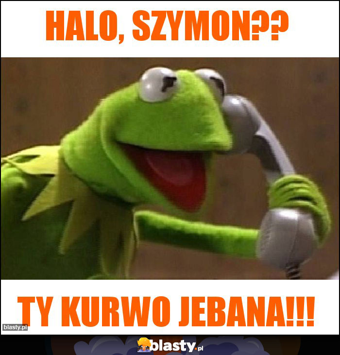 Halo, Szymon??