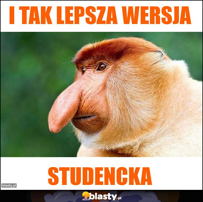 I tak lepsza wersja