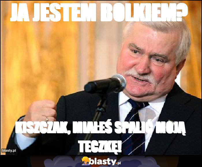 Ja jestem bolkiem?