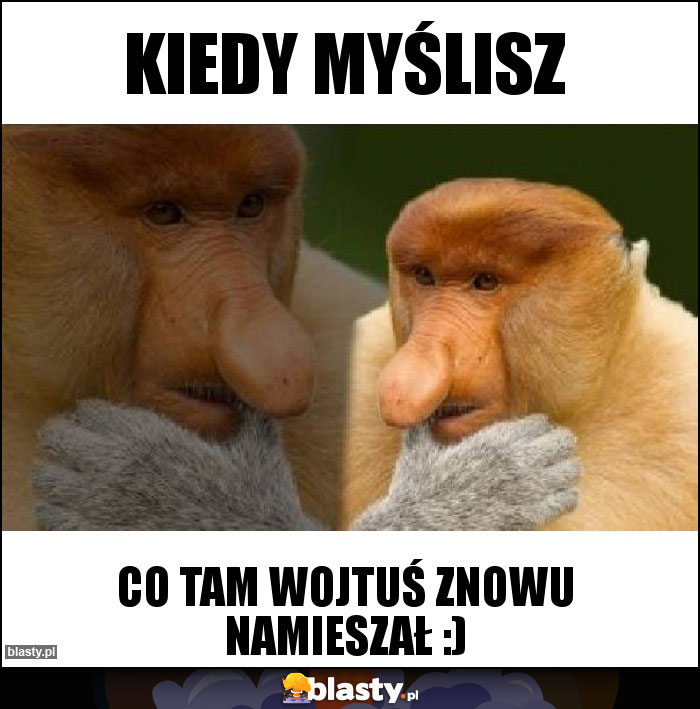 Kiedy myślisz