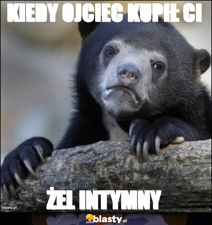 Kiedy ojciec kupił Ci