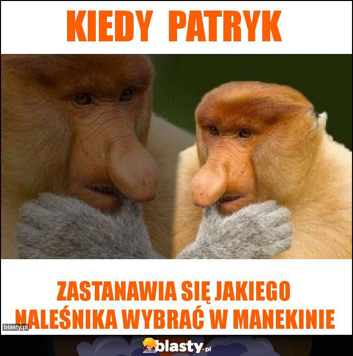 KIEDY  Patryk