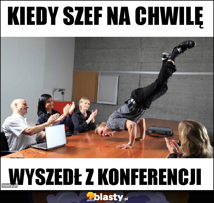 Kiedy szef na chwilę