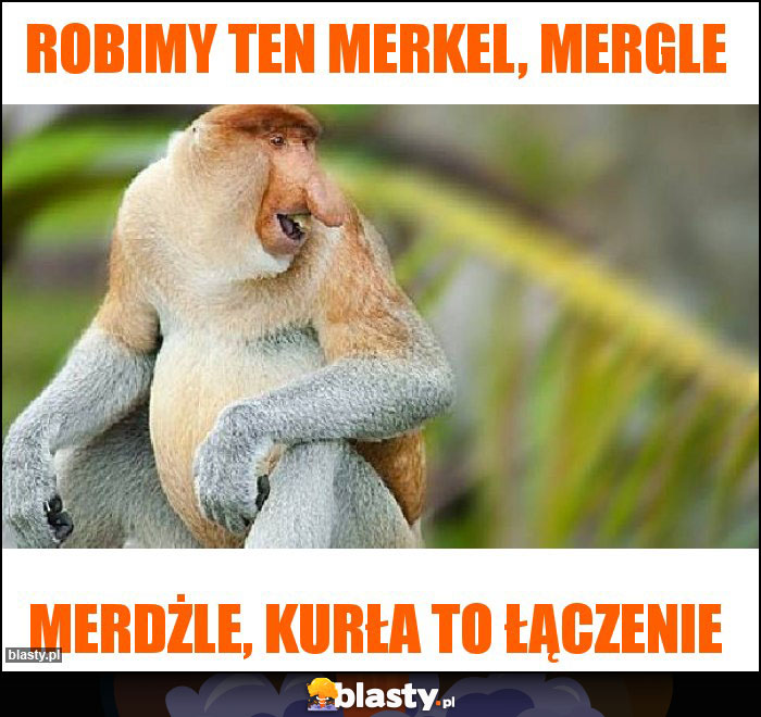 Robimy ten merkel, mergle