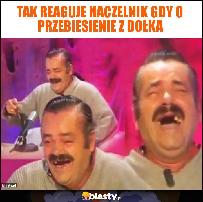 Tak reaguje naczelnik gdy o przebiesienie z dołka