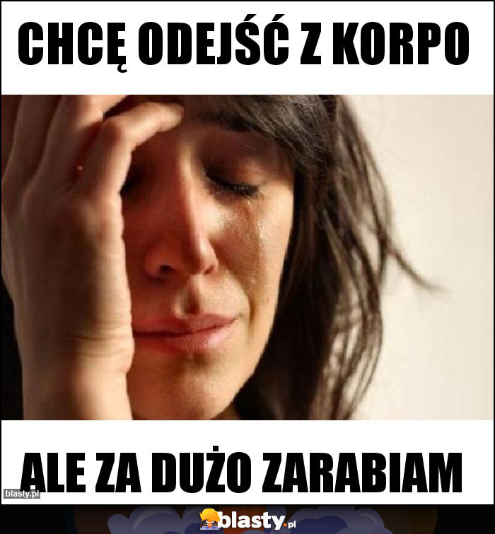 chcę odejść z korpo