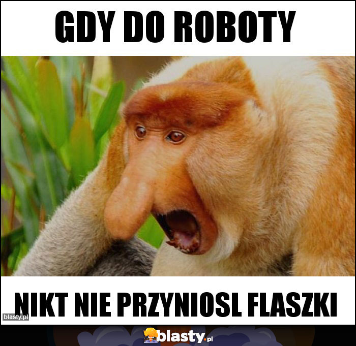 gdy do roboty