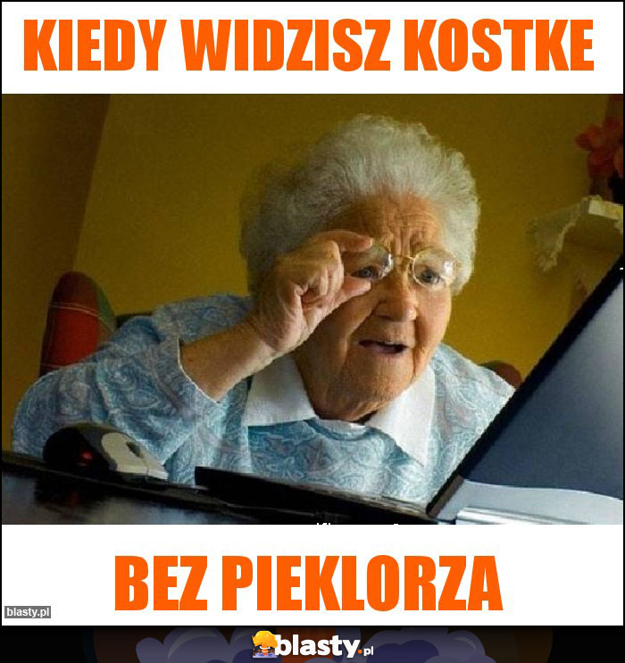 Kiedy widzisz kostke