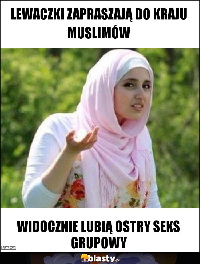 LEWaczki zapraszają do kraju muslimów