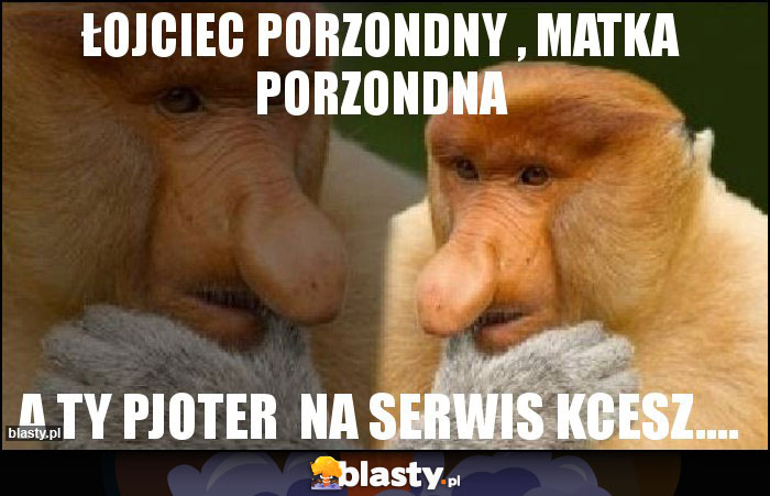 Łojciec porzondny , matka porzondna