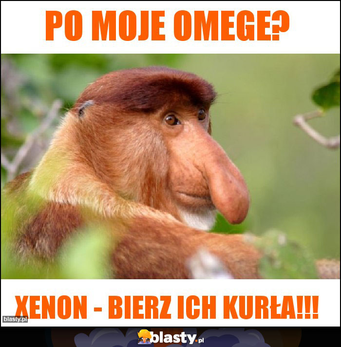 Po moje omege?