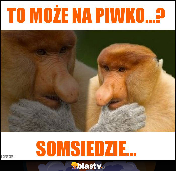 to może na piwko...?