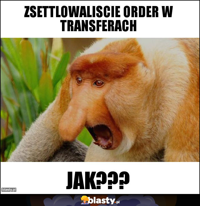 zsettlowaliscie order w transferach