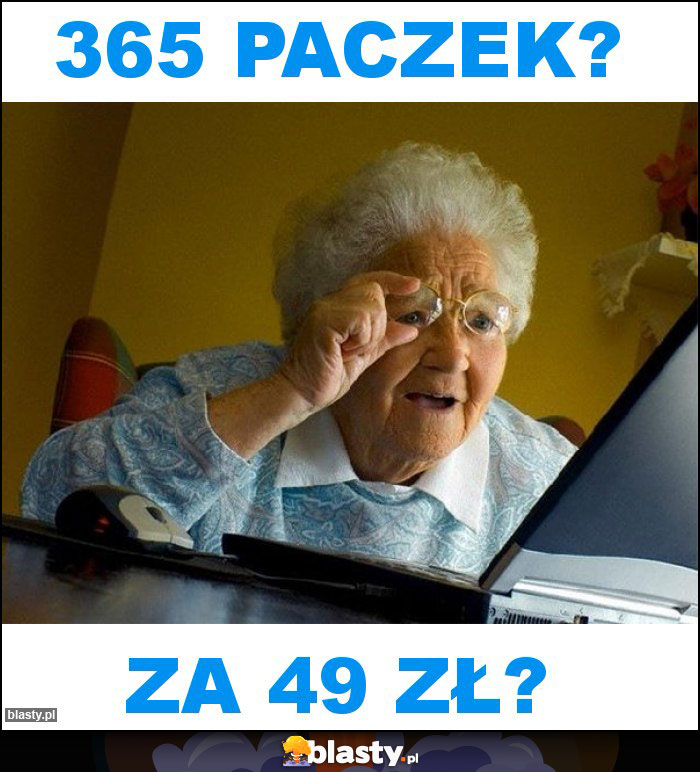 365 paczek?