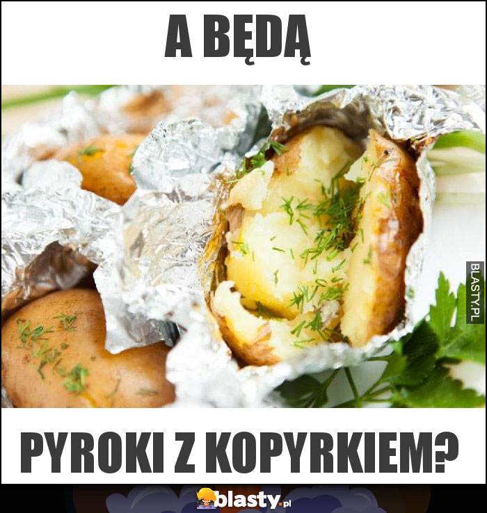 A będą