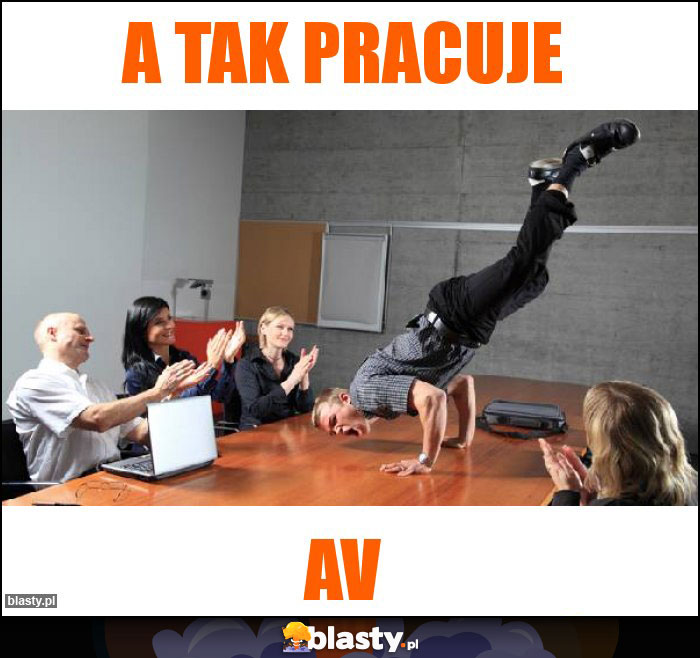 A tak pracuje