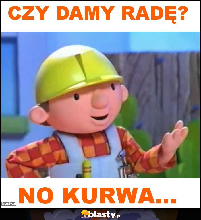 Czy damy radę?