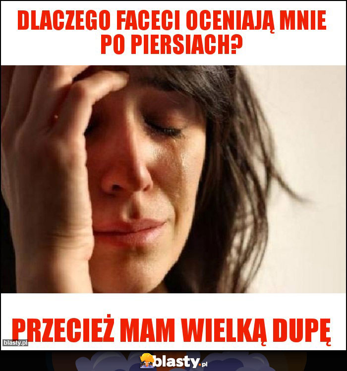 Dlaczego faceci oceniają mnie po piersiach?