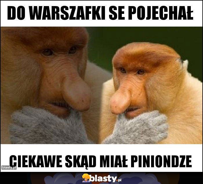 Do Warszafki se pojechał