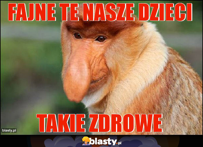 Fajne te nasze dzieci