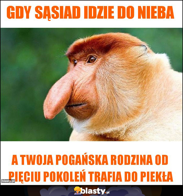 GDY SĄSIAD IDZIE DO NIEBA