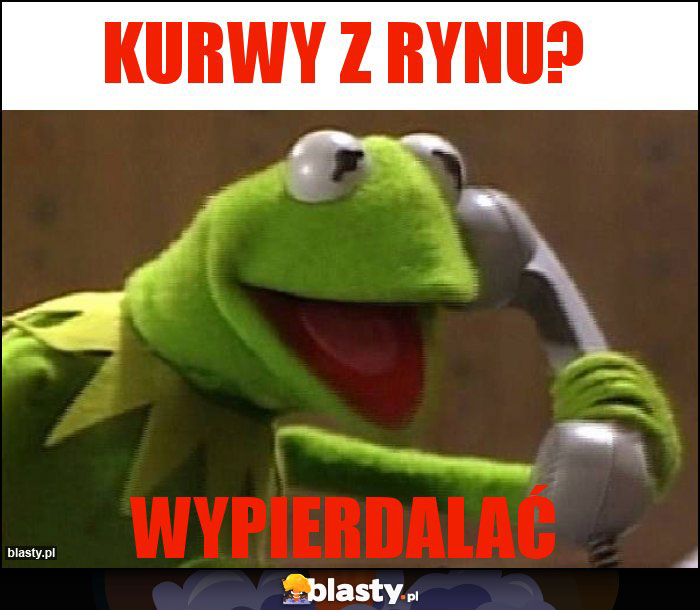 Kurwy z rynu?