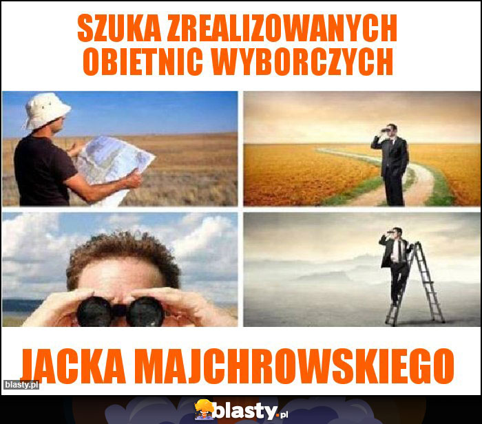 Szuka zrealizowanych obietnic wyborczych