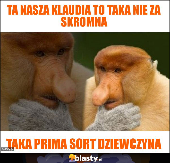 Ta nasza Klaudia to taka nie za skromna