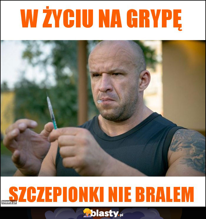 W życiu na grypę