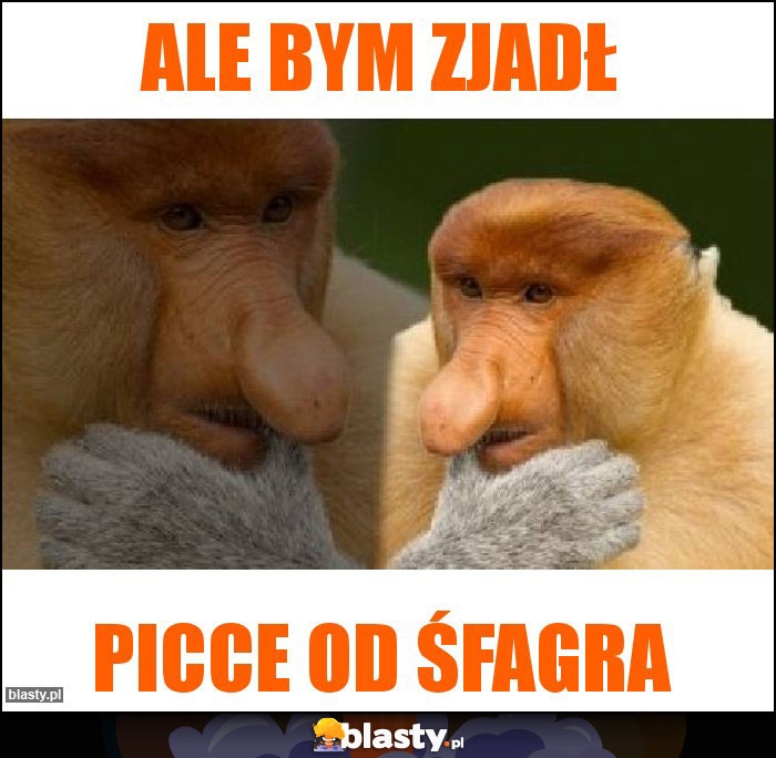 Ale bym zjadł