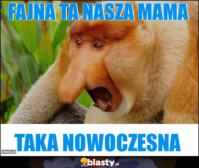 FAJNA TA NASZA MAMA