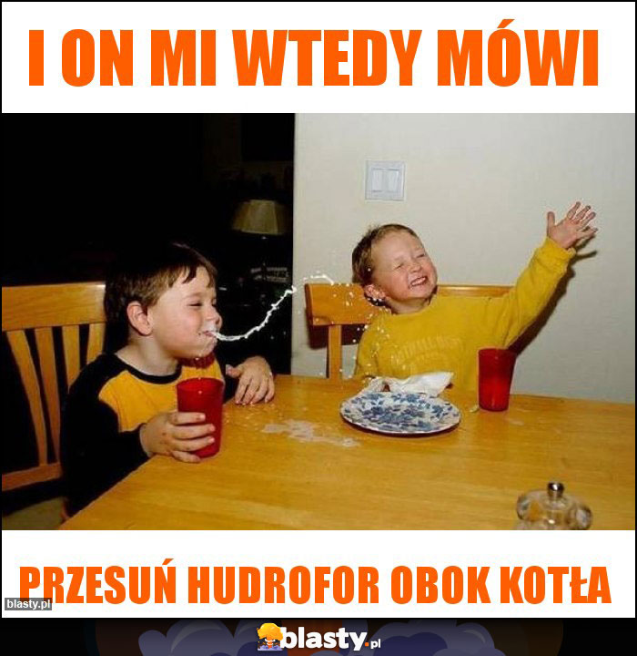 i on mi wtedy mówi