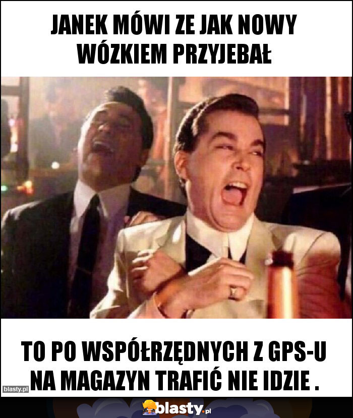 Janek mówi ze jak nowy wózkiem przyjebał