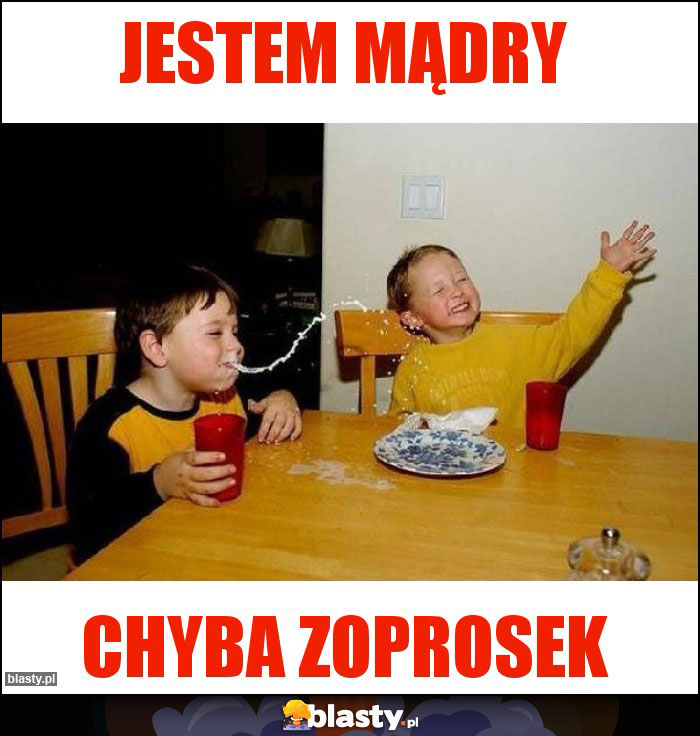 Jestem mądry