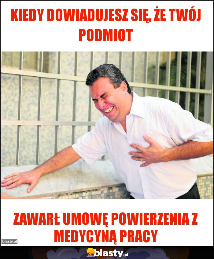 kiedy dowiadujesz się, że Twój podmiot