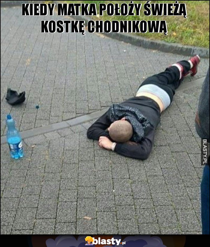 kiedy matka położy świeżą kostkę chodnikową