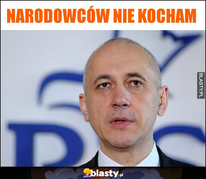 narodowców nie kocham