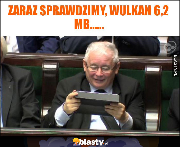 zaraz sprawdzimy, wulkan 6,2 mb......