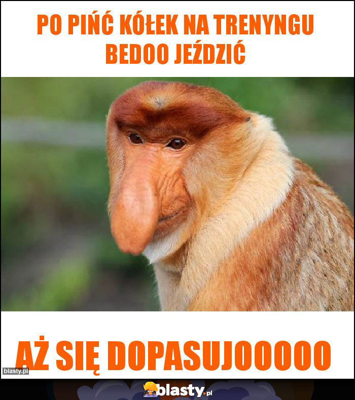 Po pińć kółek na trenyngu bedoo jeździć