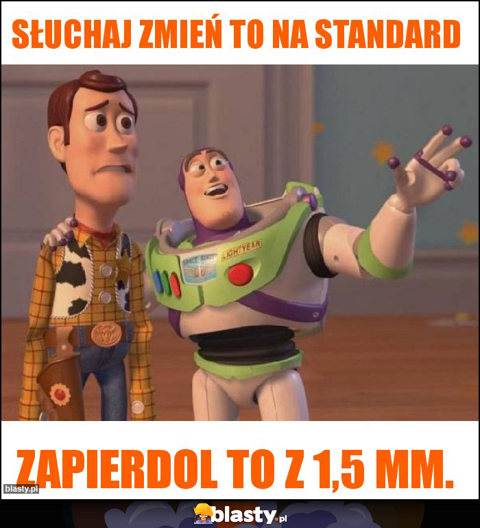 słuchaj zmień to na standard