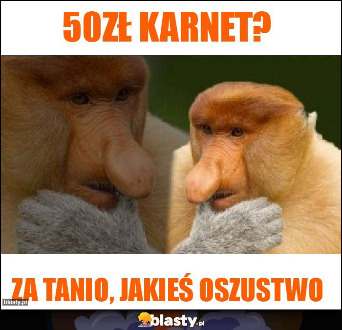 50zł karnet?